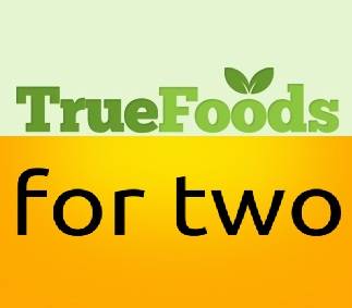 TRue foods for two